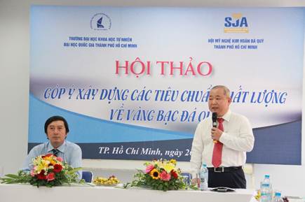 Trường ĐH KHTN phối hợp tổ chức hội thảo “Góp ý xây dựng các tiêu chuẩn chất lượng Việt Nam về vàng bạc đá quý”