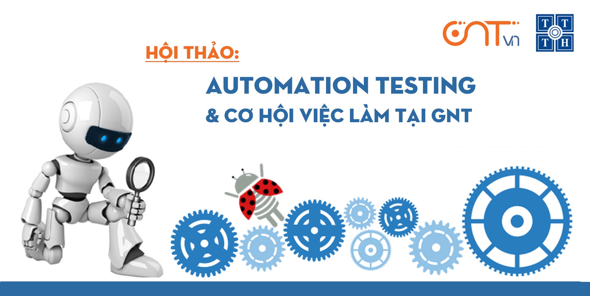 Hội thảo “Automation Testing và cơ hội việc làm tại GNT”