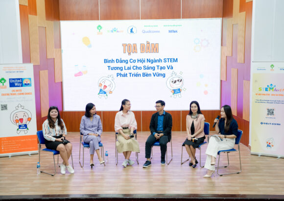 TỌA ĐÀM “BÌNH ĐẲNG CƠ HỘI NGÀNH STEM – TƯƠNG LAI CHO SÁNG TẠO VÀ PHÁT TRIỂN BỀN VỮNG”