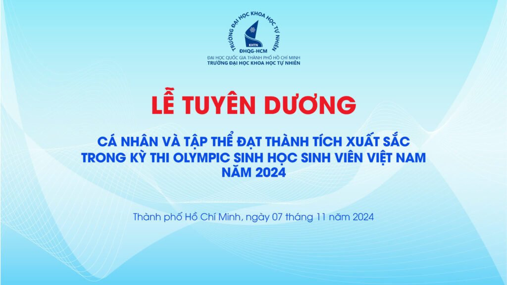 TUYÊN DƯƠNG TẬP THỂ, CÁ NHÂN ĐẠT THÀNH TÍCH XUẤT SẮC TRONG CUỘC THI OLYMPIC SINH HỌC SINH VIÊN VIỆT NAM, NĂM 2024