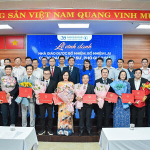 VINH DANH NHÀ GIÁO ĐƯỢC BỔ NHIỆM, BỔ NHIỆM LẠI CHỨC DANH GIÁO SƯ, PHÓ GIÁO SƯ