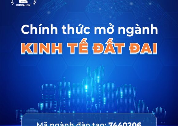 Trường Đại học Khoa học tự nhiên, ĐHQG-HCM chính thức mở ngành đào tạo: Kinh tế đất đai