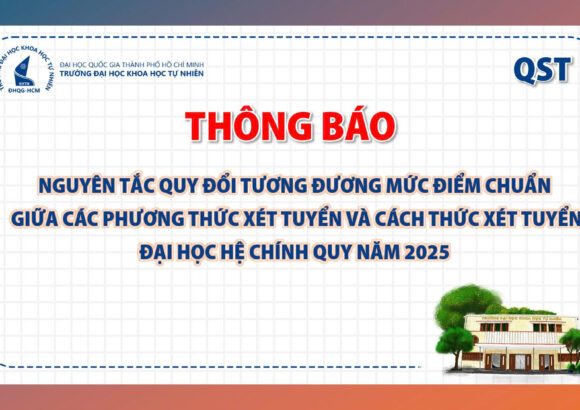 Nguyên tắc quy đổi tương đương mức điểm chuẩn giữa các phương thức xét tuyển và cách thức xét tuyển đại học hệ chính quy năm 2025