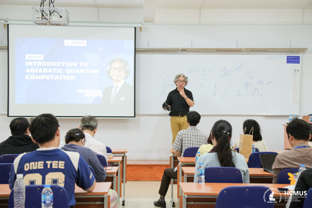 Hội thảo “Introduction to Adiabatic Quantum Computation” cùng GS. Kiều Tiến Dũng tại Trường Đại học Khoa học tự nhiên