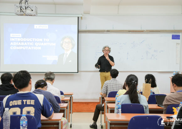 Hội thảo “Introduction to Adiabatic Quantum Computation” cùng GS. Kiều Tiến Dũng tại Trường Đại học Khoa học tự nhiên