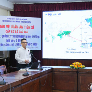 NCS. Nguyễn Phúc Hiếu bảo vệ thành công luận án tiến sĩ cấp CSĐT ngành Quản lý tài nguyên và môi trường