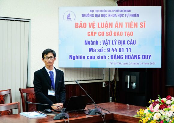Nghiên cứu sinh Đặng Hoàng Duy bảo vệ thành công luận án tiến sĩ cấp cơ sở đào tạo – Ngành Vật lý địa cầu
