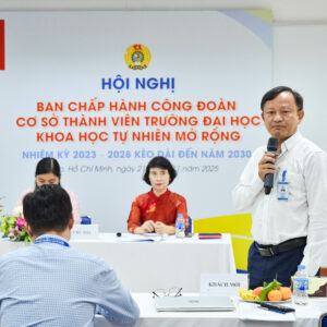Hội nghị Ban Chấp hành Công đoàn Trường Đại học Khoa học tự nhiên, ĐHQG-HCM mở rộng, nhiệm kỳ 2023-2028 kéo dài đến năm 2030