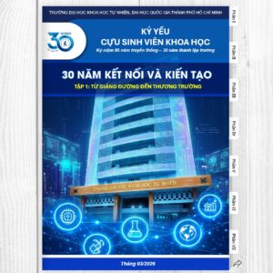 Kỷ yếu Cựu Sinh viên Khoa học –  Tập 1: “Từ Giảng đường đến Thương trường”
