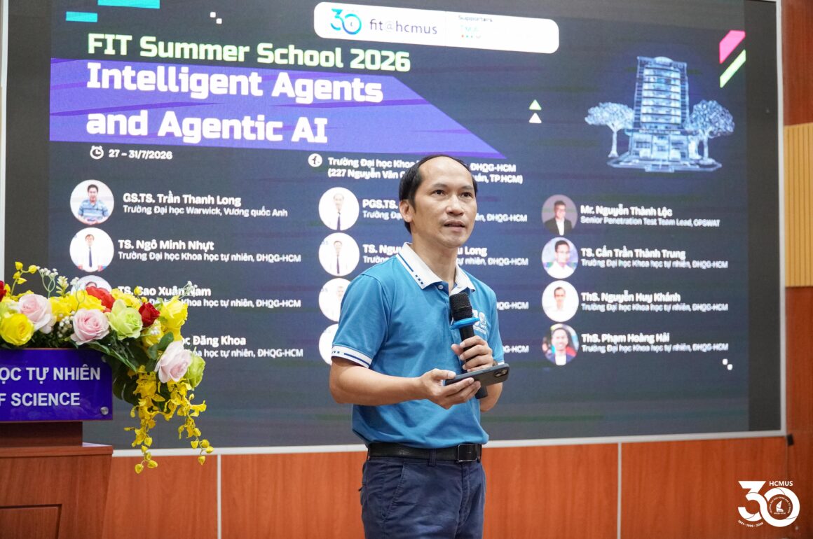 Khai mạc Trường hè “FIT@HCMUS Summer School on Intelligent Agents and Agentic AI” năm 2026