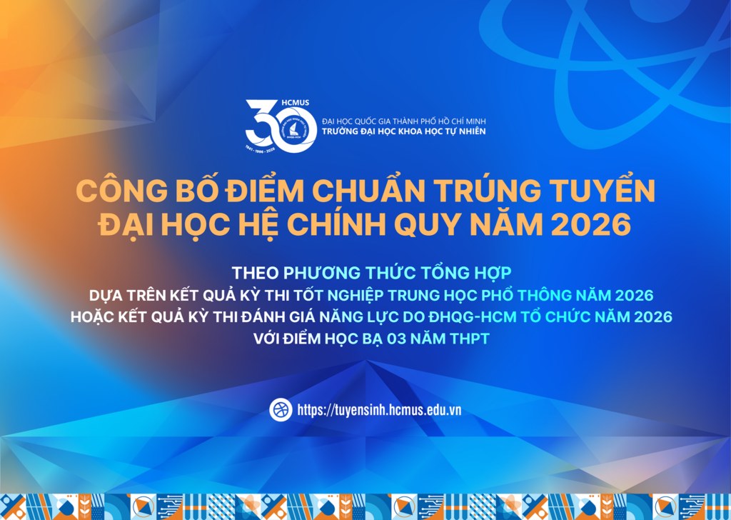 TRƯỜNG ĐẠI HỌC KHOA HỌC TỰ NHIÊN, ĐHQG-HCM  CÔNG BỐ ĐIỂM CHUẨN TRÚNG TUYỂN ĐẠI HỌC CHÍNH QUY NĂM 2026