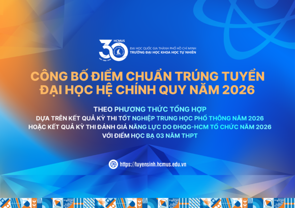 TRƯỜNG ĐẠI HỌC KHOA HỌC TỰ NHIÊN, ĐHQG-HCM  CÔNG BỐ ĐIỂM CHUẨN TRÚNG TUYỂN ĐẠI HỌC CHÍNH QUY NĂM 2026