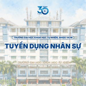 Thông báo về việc tuyển dụng tại Khoa Sinh học – Công nghệ sinh học (PTN CNSH đại cương)