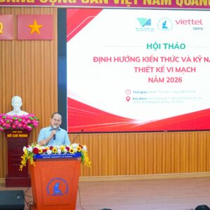 P4T08110 Hội thảo định hướng kiến thức và kỹ năng thiết kế vi mạch năm 2026: Kết nối đào tạo với thực tiễn doanh nghiệp